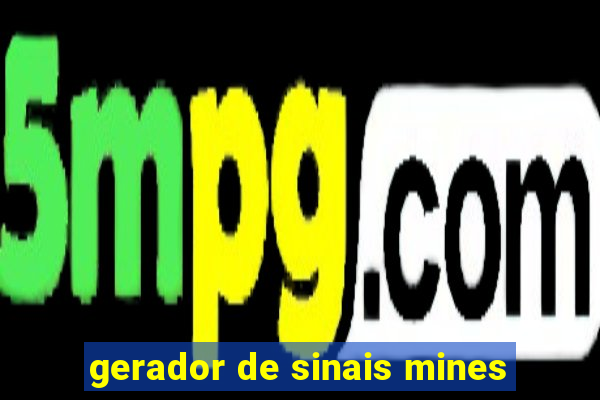 gerador de sinais mines